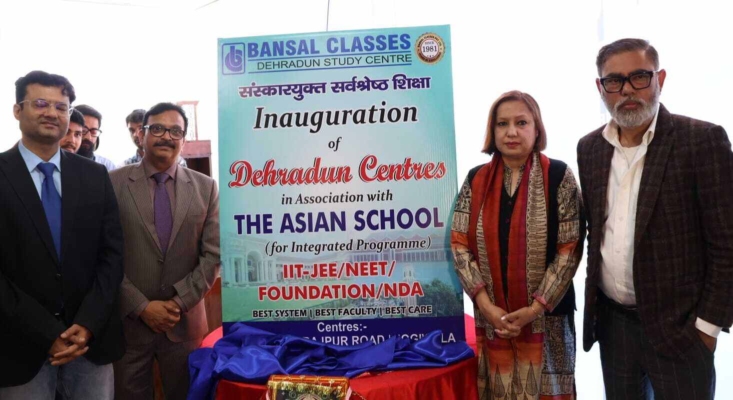 बंसल क्लासेस ने देहरादून में शुरू किए तीन अत्याधुनिक कोचिंग सेंटर